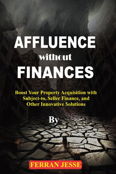 Kniha AFFLUENCE WITHOUT FINANCES FERRAN JESSE