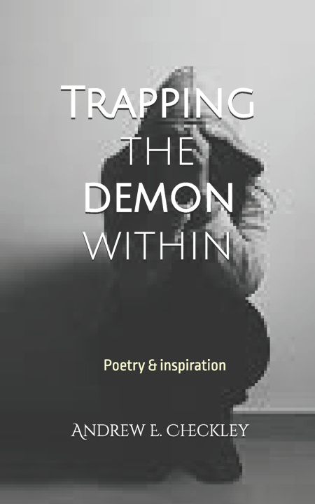Buch Trapping the demon Within Andrew E. Checkley