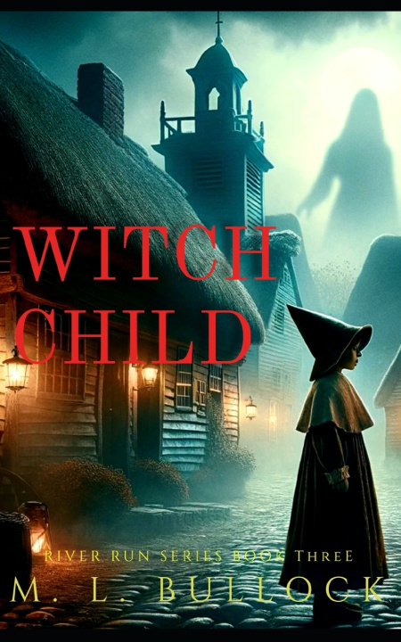 Kniha Witch Child M. L. Bullock