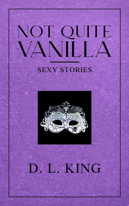 Buch Not Quite Vanilla D. L. King