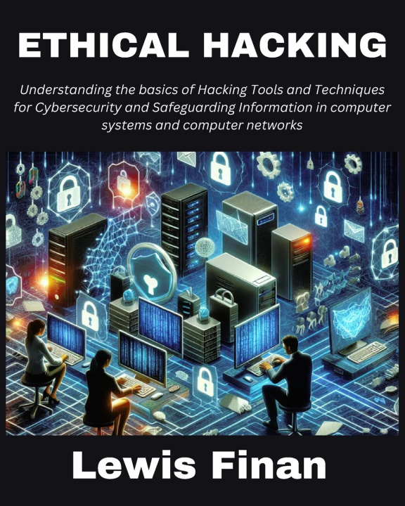 Könyv Ethical Hacking Lewis Finan