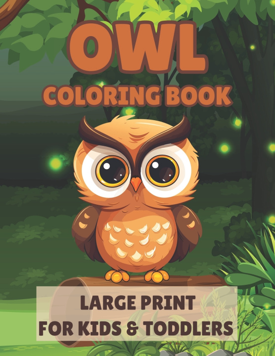 Libro Owl Coloring Book Large Print for Kids & Toddlers Motion Designs