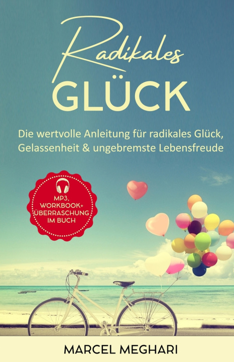 Buch Radikales Glück Marcel Meghari
