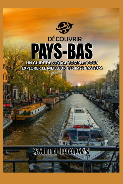 Knjiga DÉCOUVRIR PAYS-BAS SMITH BROWN