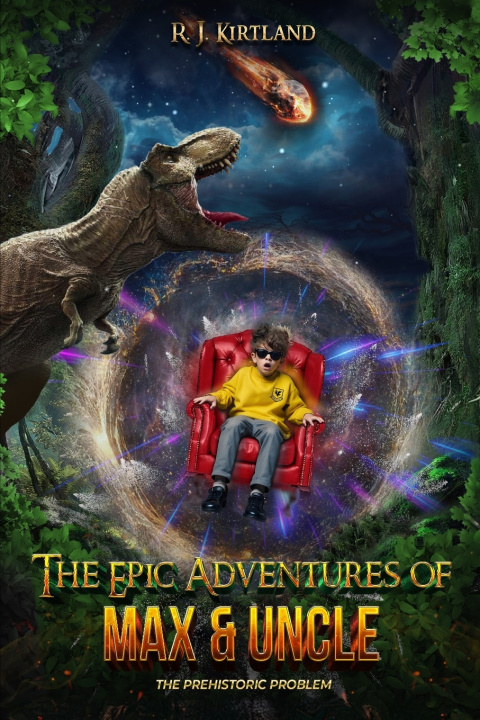 Książka The Epic Adventures of Max & Uncle Rick Kirtland