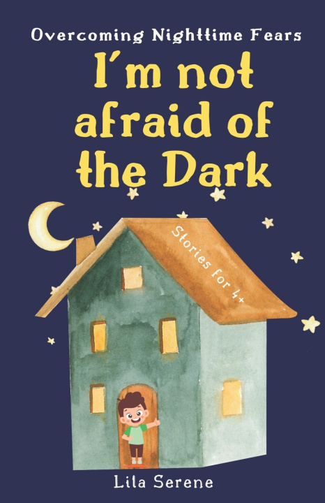 Książka I'm Not Afraid of the Dark Lila Serene