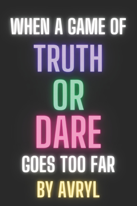 Knjiga TRUTH or DARE Avryl Fleur