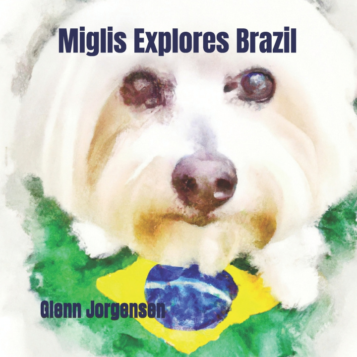 Kniha Miglis Explores Brazil Glenn Jorgensen