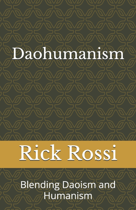 Kniha Daohumanism Rick Rossi
