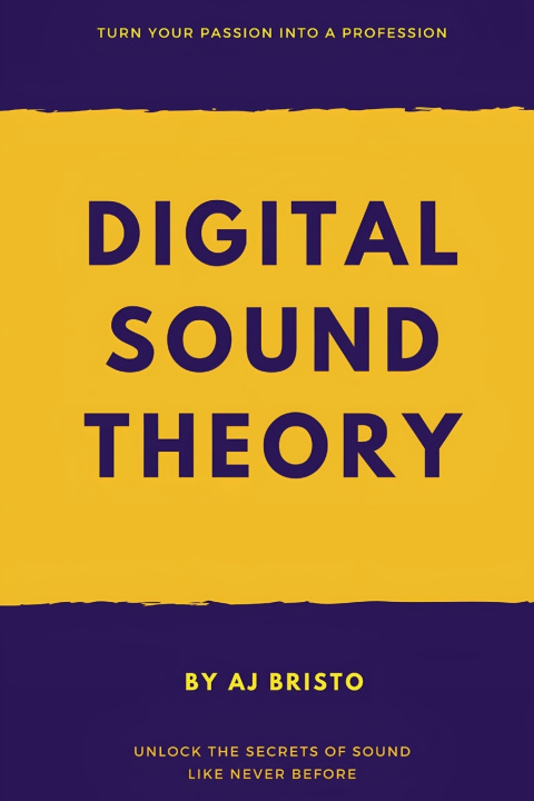 Book DIGITAL SOUND THEORY AJ BRISTO