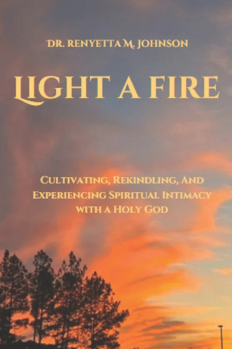 Kniha Light a Fire Renyetta M. Johnson