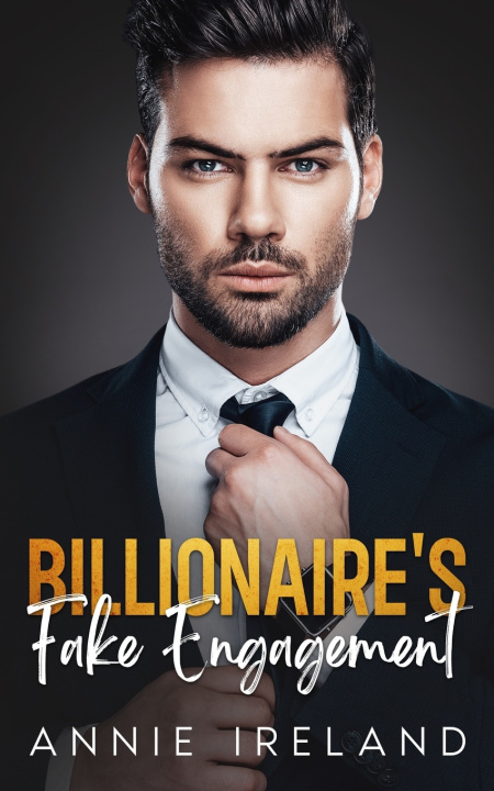 Kniha Billionaire's Fake Engagement Annie Ireland