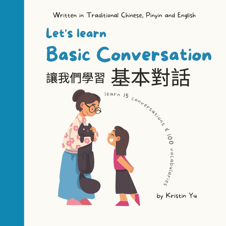 Könyv Let's learn Basic Conversaction 讓我們學習基本對話 Kristin Yu