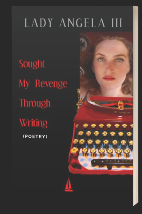 Książka Sought Revenge Through Writing (Poetry) LADY ANGELA III