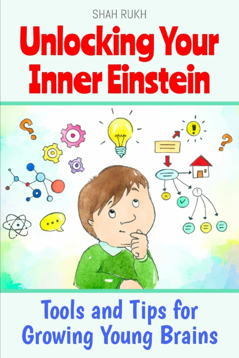 Kniha Unlocking Your Inner Einstein Shah Rukh