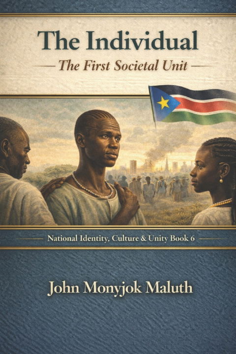 Kniha The Individual John Monyjok Maluth