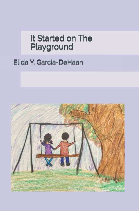 Knjiga It Started on The Playground Elida Y. García-DeHaan
