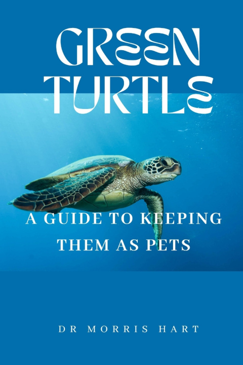Könyv GREEN TURTLE Dr Morris Hart