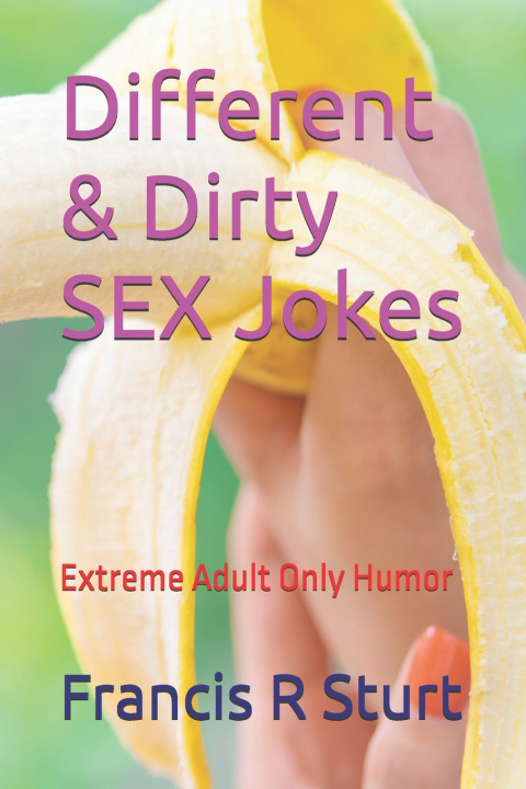Kniha Different & Dirty Offensive Jokes Francis R. Sturt
