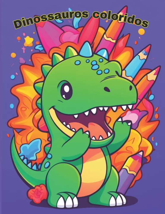 Libro Dinossauros Coloridos Rafael Vieira