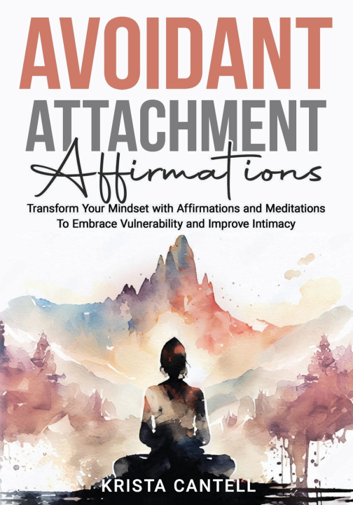 Kniha Avoidant Attachment Affirmationst Krista Cantell