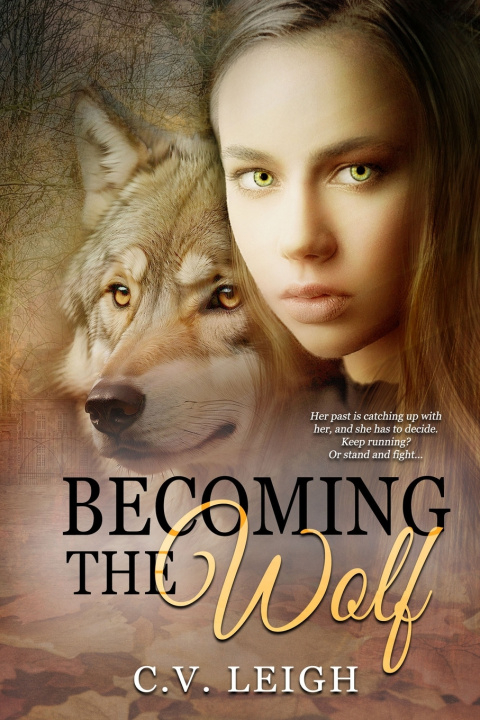 Kniha Becoming The Wolf C.V. Leigh