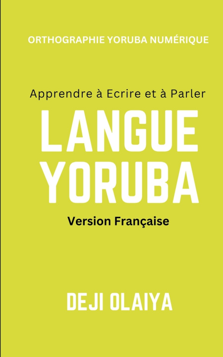 Libro Apprenez à parler et à écrire Moderne Yoruba Deji Olaiya