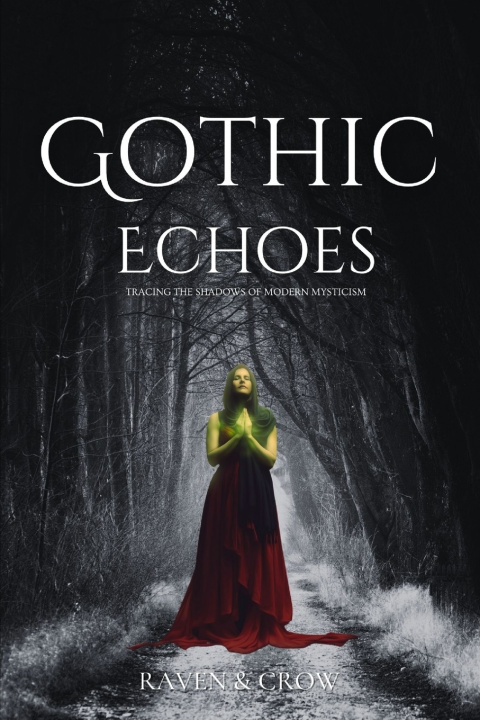 Könyv Gothic Echoes Raven Crow