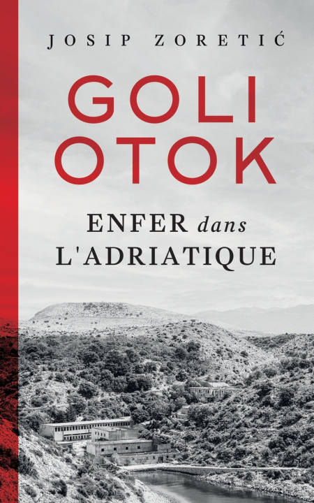 Knjiga Goli Otok Josip Zoretic