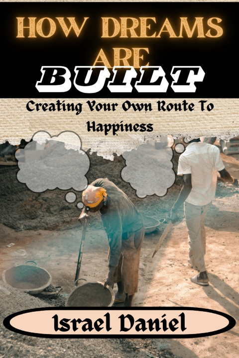 Kniha HOW DREAMS ARE BUILT Israel Daniel