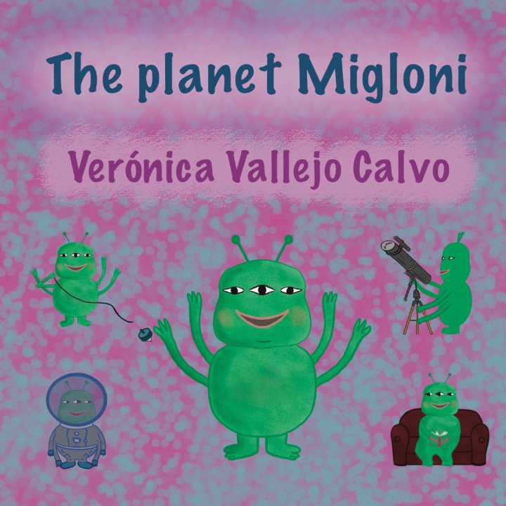 Kniha The planet Migloni Verónica Vallejo Calvo