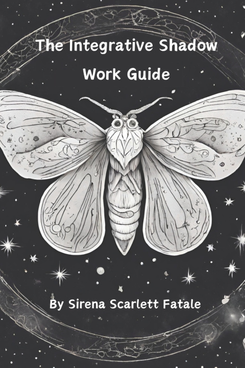 Kniha The Integrative Shadow Work Guide Sirena Scarlett Fatale