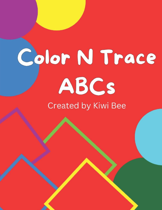 Knjiga Color N Trace ABCs Kiwi Bee