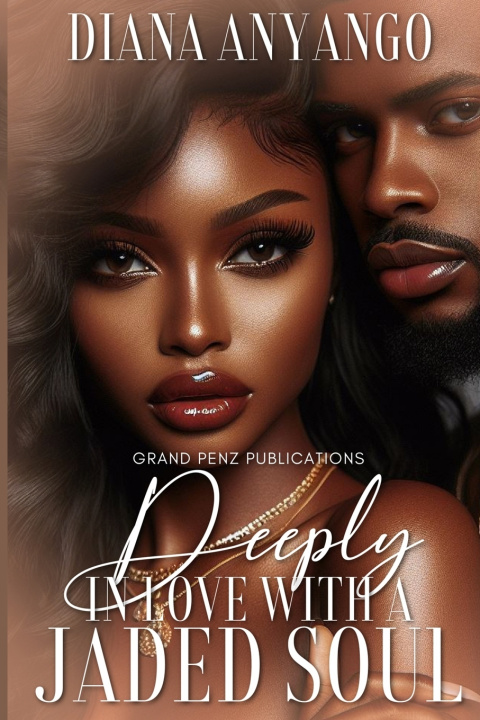 Kniha Deeply In Love with A Jaded Soul Diana Anyango