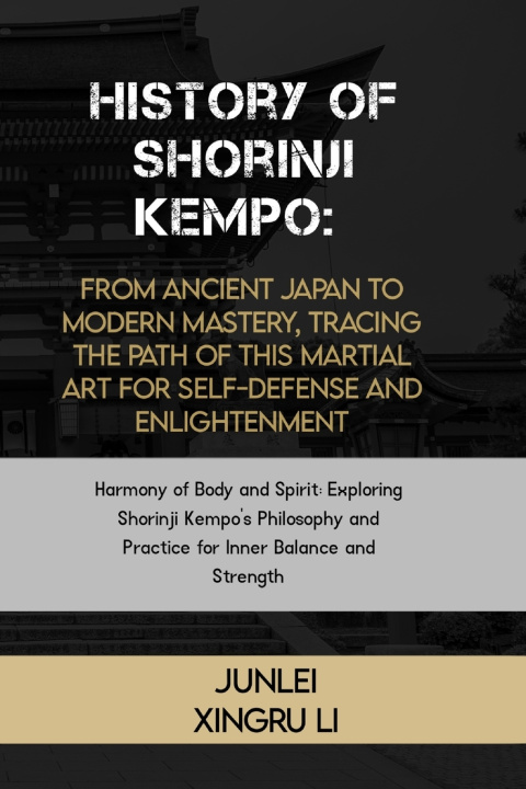 Knjiga History of Shorinji Kempo Junlei Xingru Li