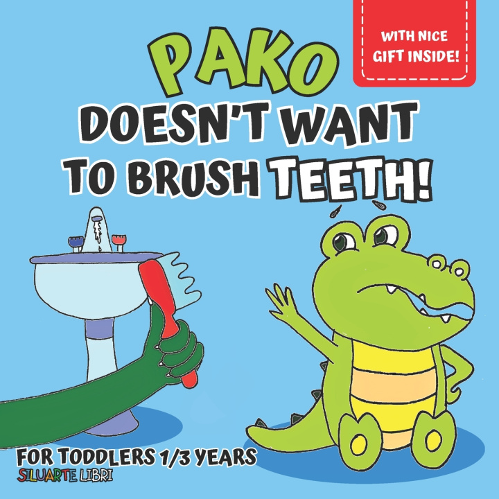 Książka Pako doesn't want to brush teeth! SILUARTE LIBRI