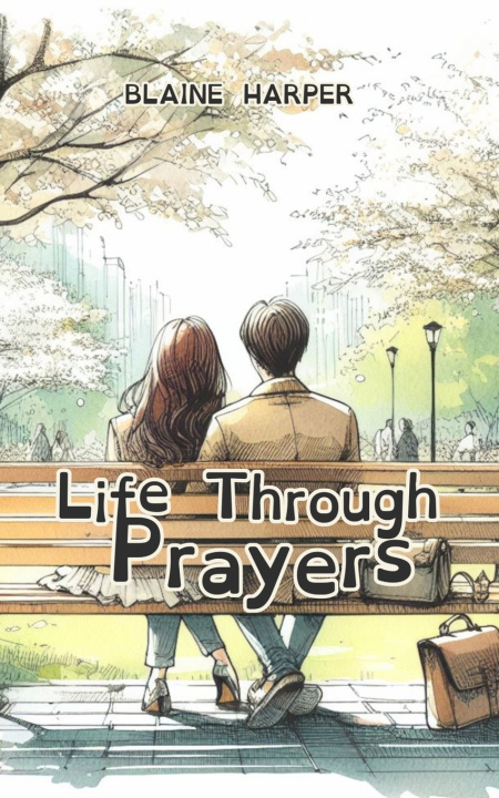 Kniha Life Through Prayers Blaine Harper