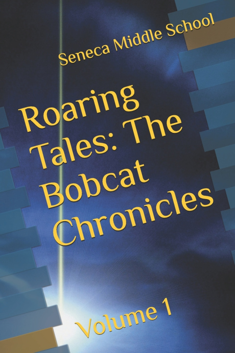 Könyv Roaring Tales Seneca Middle School