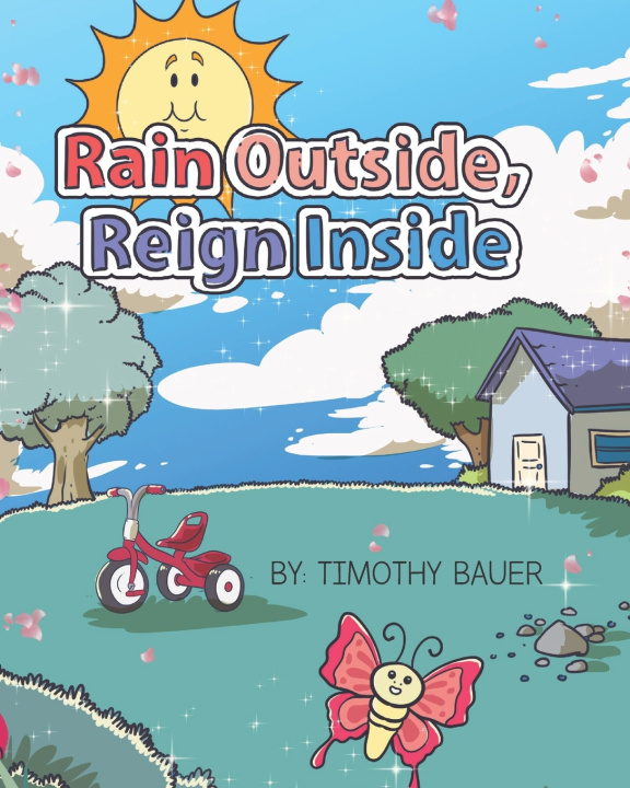 Kniha Rain Outside Reign Inside Timothy P Bauer