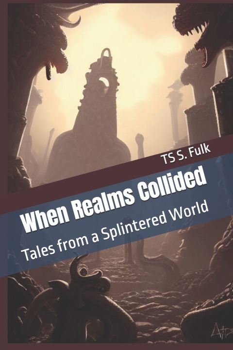 Könyv When Realms Collided TS S. Fulk