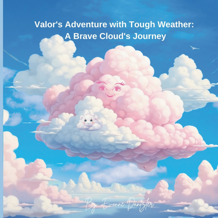 Libro Valor's Adventure with Tough Weather Evonne Dantzler