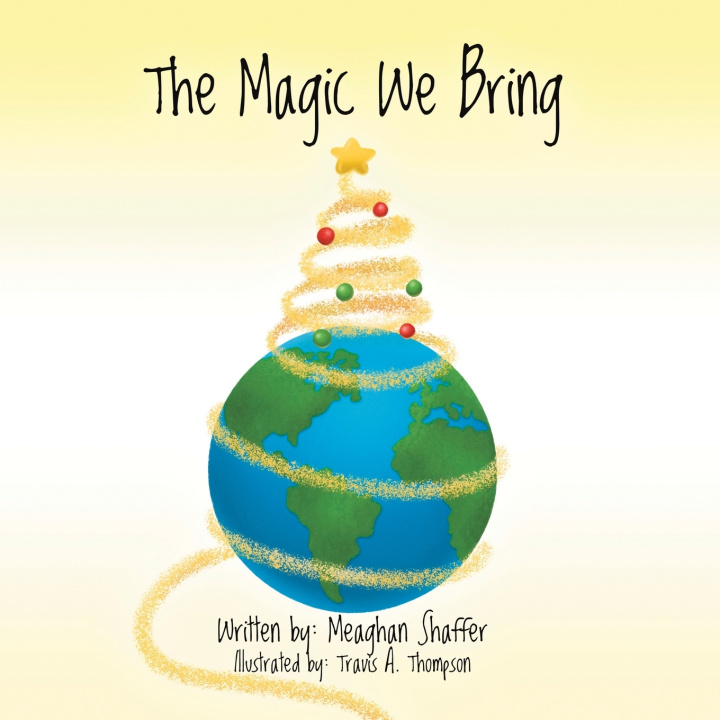 Knjiga The Magic We Bring Meaghan Shaffer