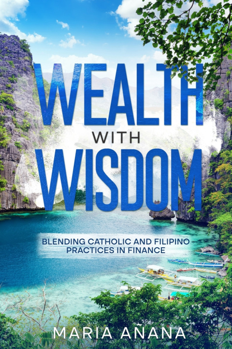 Kniha Wealth with Wisdom Maria Añana