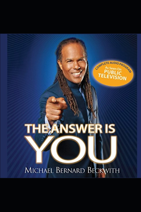 Книга The Answer Is You [Michael B Beckwith] Michael B Beckwith