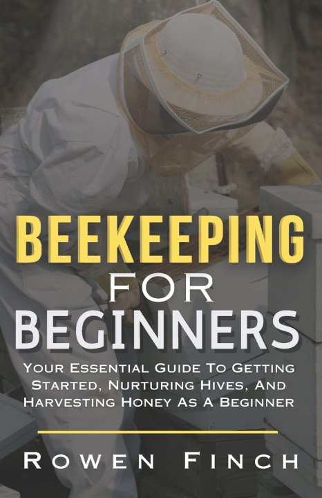 Kniha Beekeeping For Beginners Rowen Finch