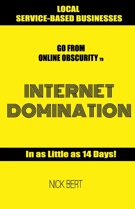 Kniha Internet Domination Nick Bert
