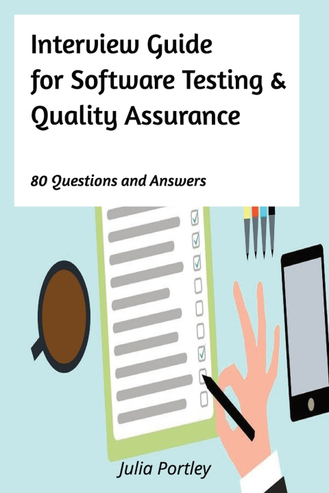 Könyv Interview Guide for Software Testing and Quality Assurance Julia Portley
