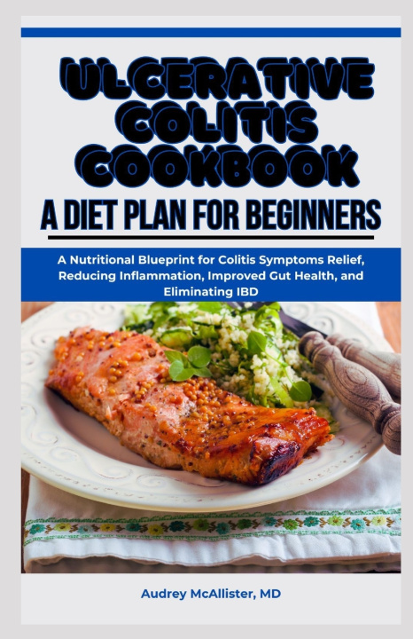 Kniha Ulcerative Colitis Cookbook Audrey McAllister MD