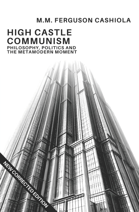 Kniha High Castle Communism M.M. Ferguson Cashiola