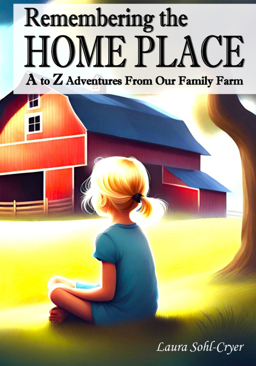 Knjiga Remembering the Home Place Laura Sohl-Cryer